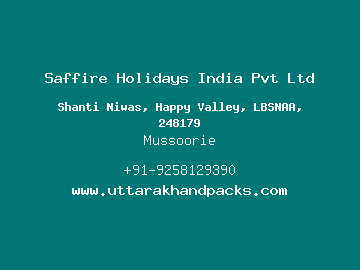 Saffire Holidays India Pvt Ltd, Mussoorie